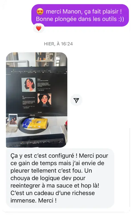 Message : « Ça y est c'est configuré ! Merci pour ce gain de temps »